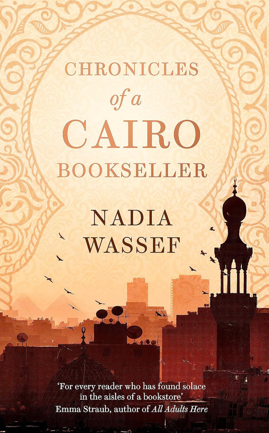 Chronicles of a Cairo Bookseller - Nadia Wassef