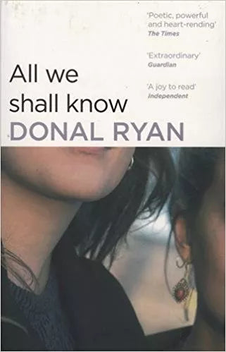 All We Shall Know - Donal Ryan