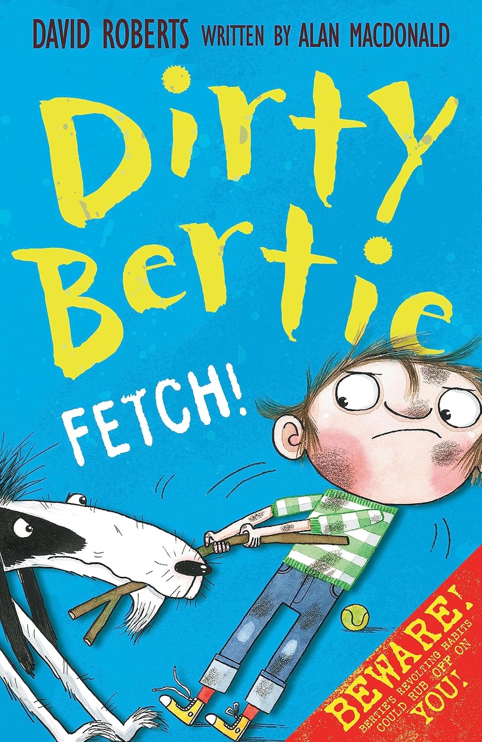 Dirty Bertie: Fetch! - David Roberts | Alan MacDonald