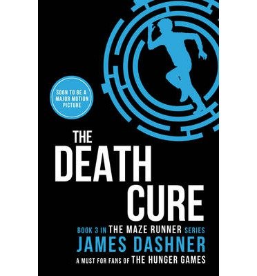 The Death Cure (Maze Runner Series #3) - James Dashner