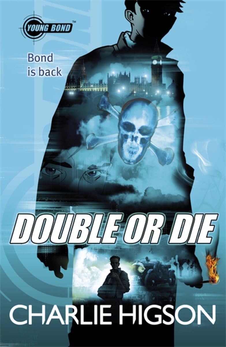 Double or Die - Charlie Higson (Young Bond #3)