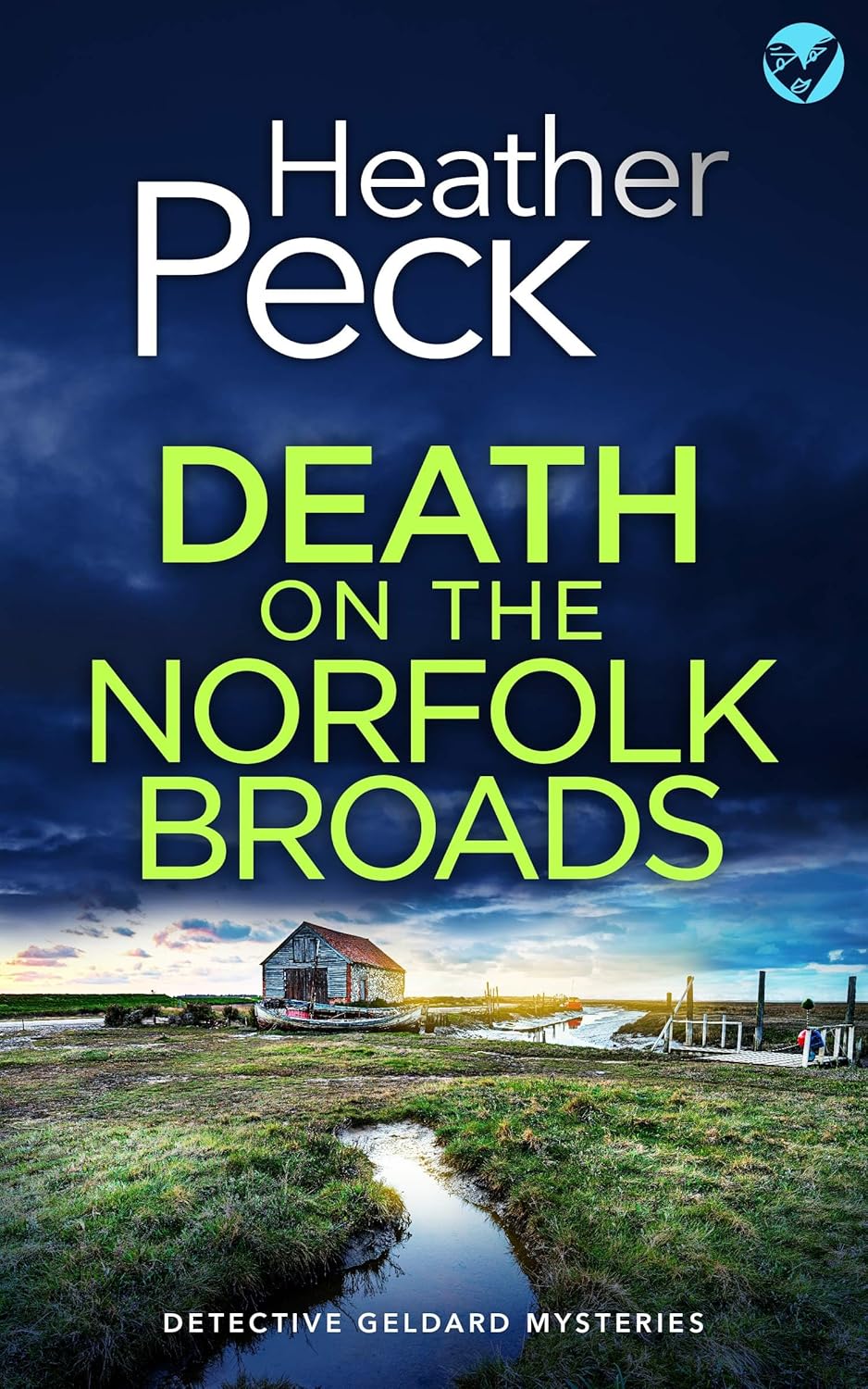 Death on the Norfolk Broads - Heather Peck (Detective Geldard Mysteries #2) *SIGNED*