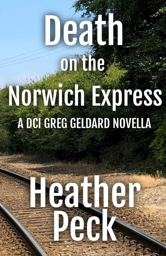Death on the Norwich Express - Heather Peck