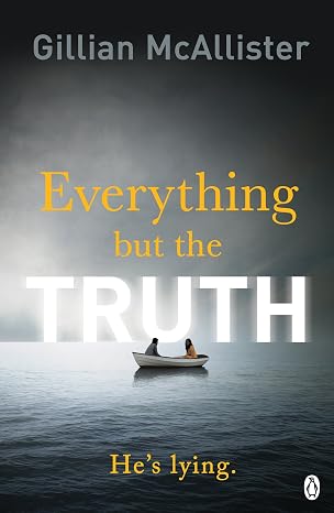 Everything But the Truth - Gillian McAllister