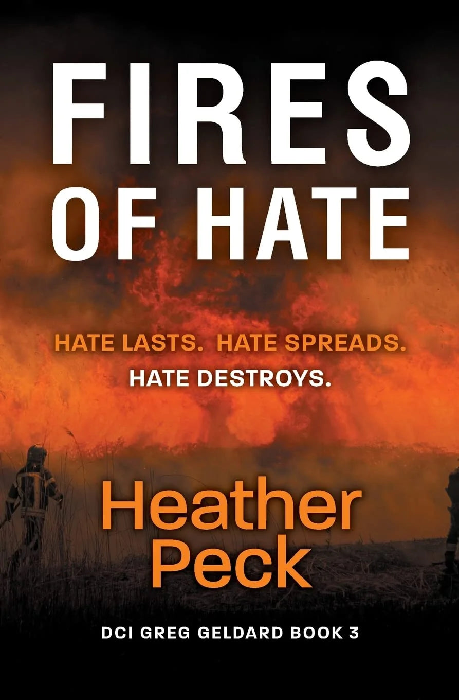 Fires of Hate - Heather Peck (DCI Greg Geldard #3)
