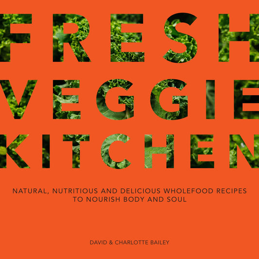 Fresh Veggie Kitchen - David & Charlotte Bailey