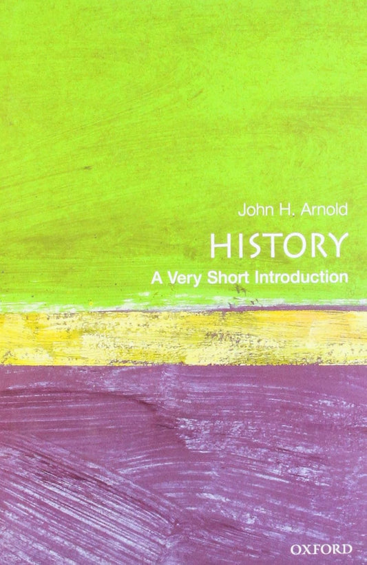 History: A Very Short Introduction - John H. Arnold