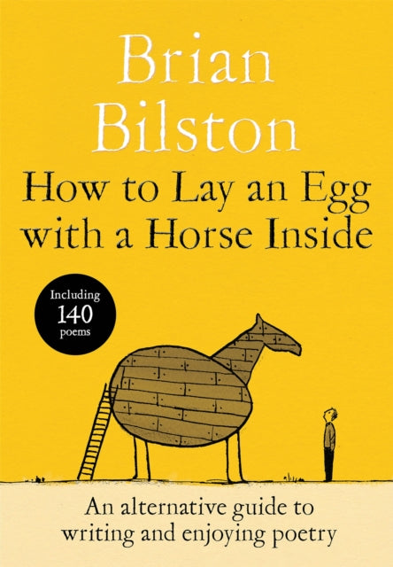 How to Lay an Egg with a Horse Inside - Brian Bilston