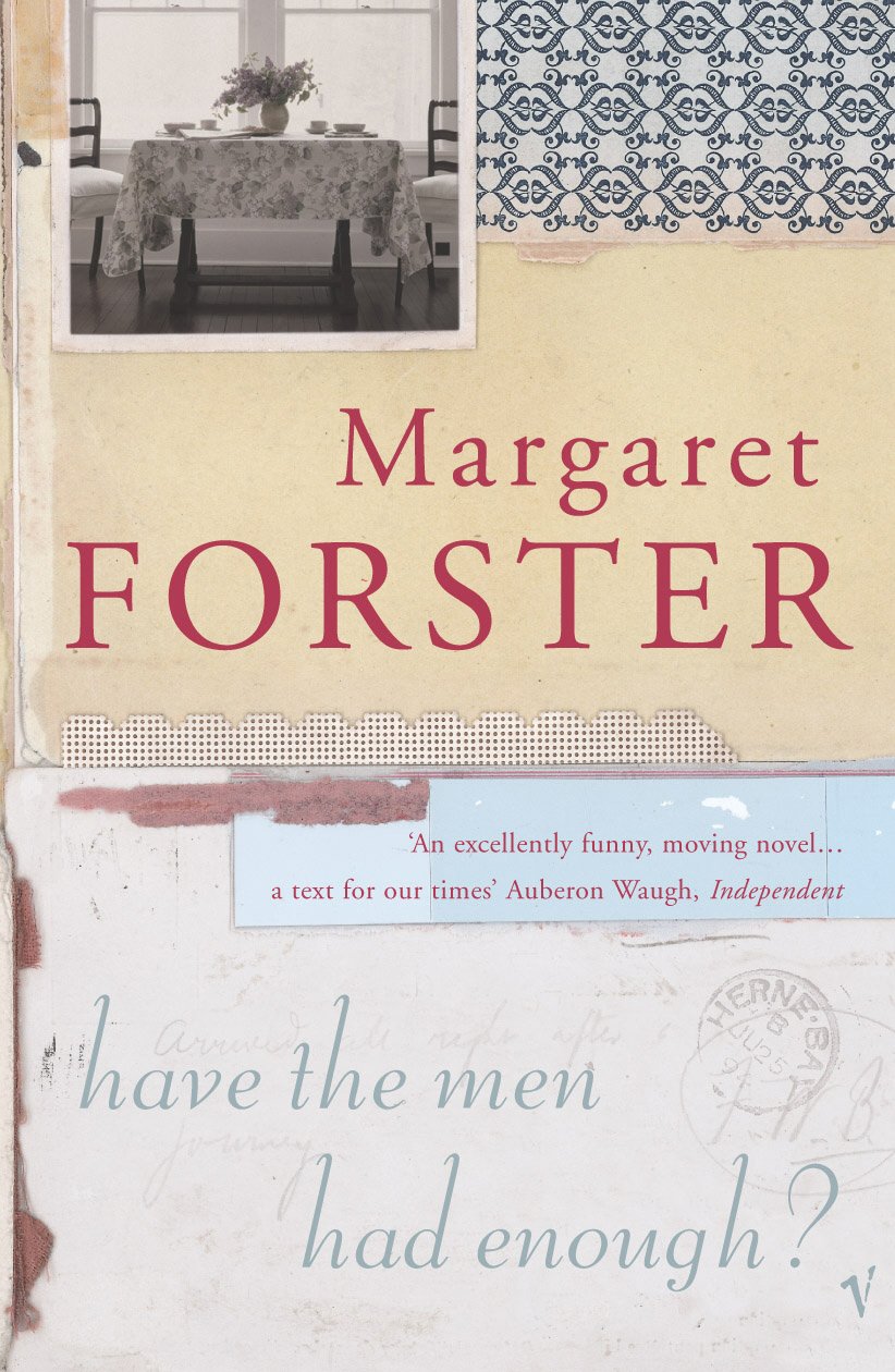 Have the Men Had Enough? - Margaret Forster
