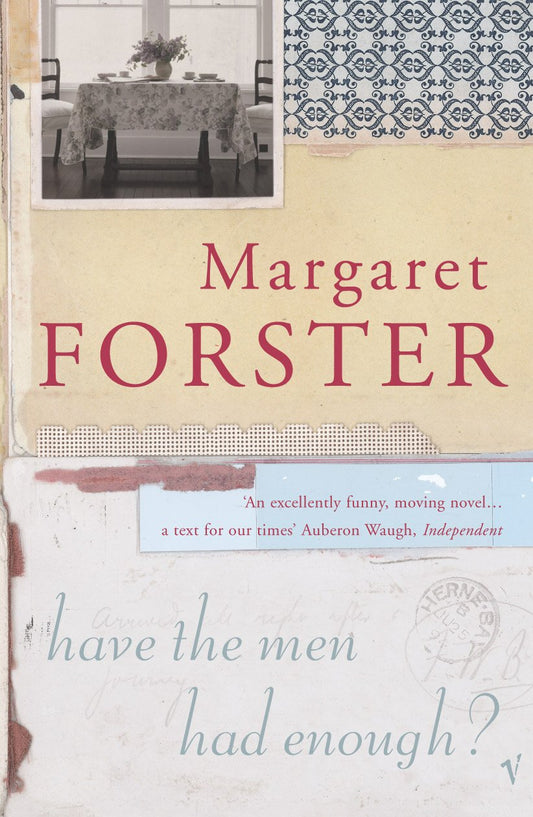 Have the Men Had Enough? - Margaret Forster