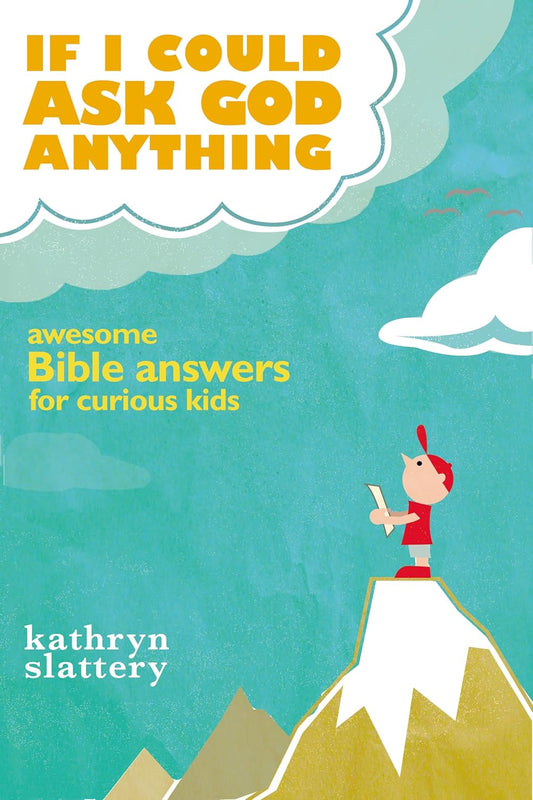 If I Could Ask God Anything - Kathryn Slattery