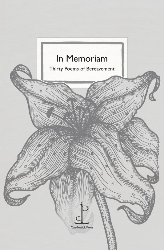 In Memoriam: Thirty Poems of Bereavement