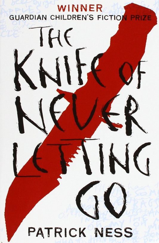 The Knife of Never Letting Go (Chaos Walking Series #1) - Patrick Ness