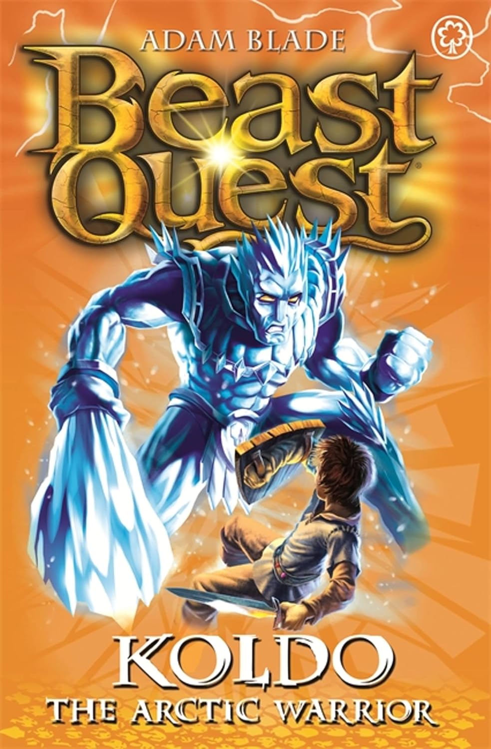 Koldo the Arctic Warrior (Beast Quest Series 5 Book 4) - Adam Blade
