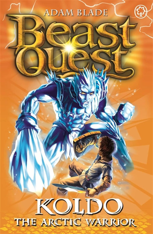 Koldo the Arctic Warrior (Beast Quest Series 5 Book 4) - Adam Blade