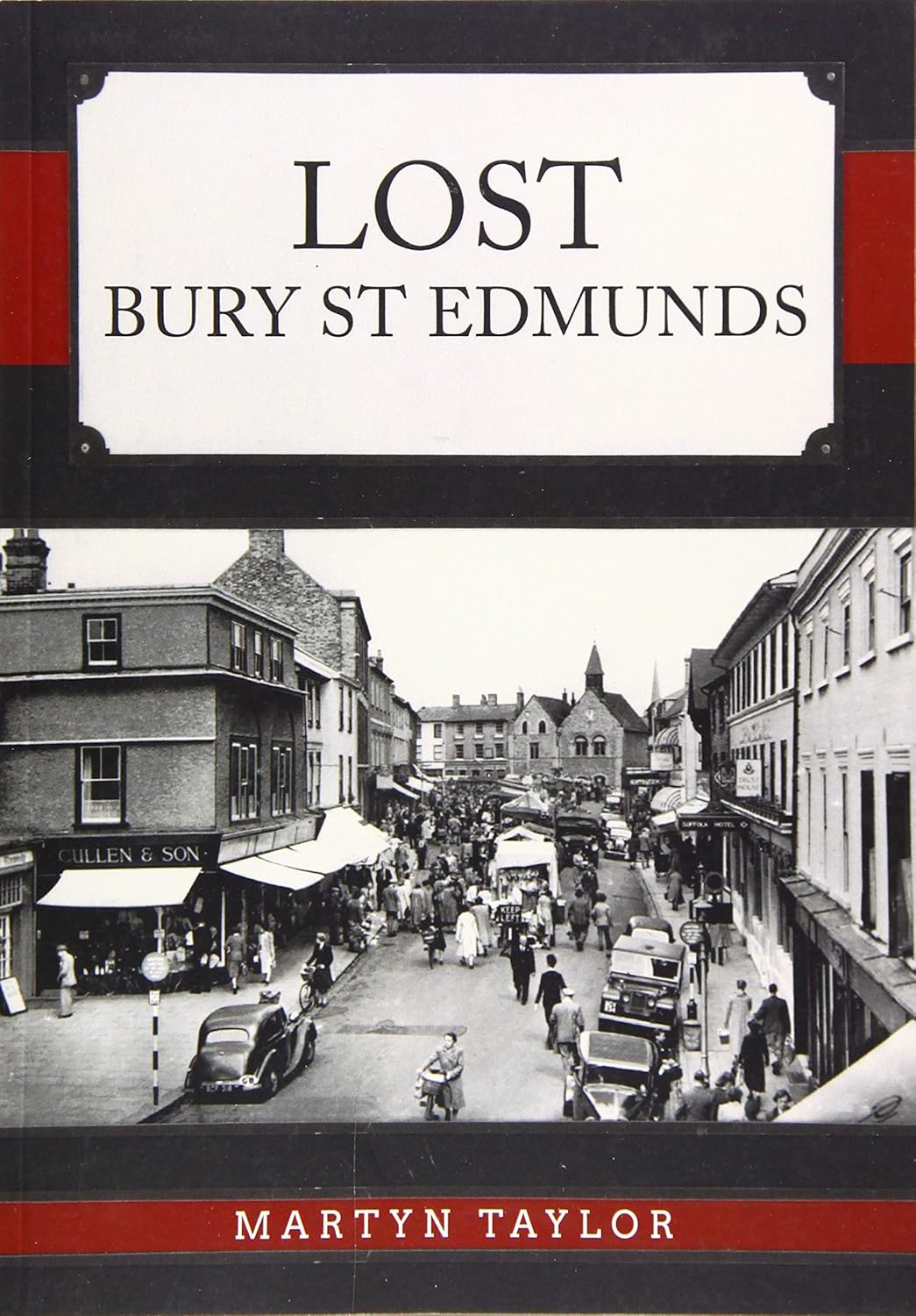 Lost Bury St Edmunds - Martyn Taylor