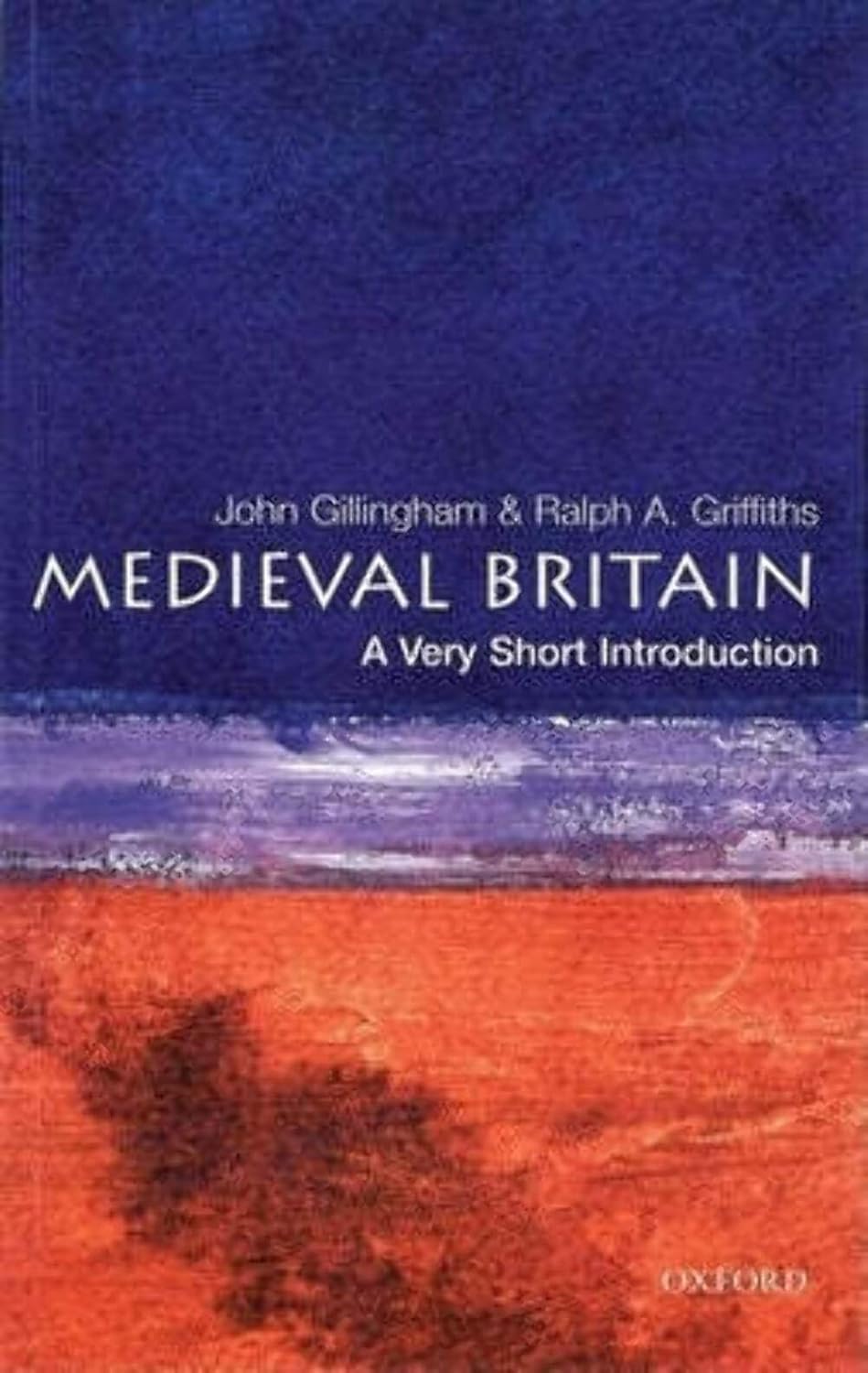 Medieval Britain: A Very Short Introduction - John Gillingham | Ralph A. Griffiths