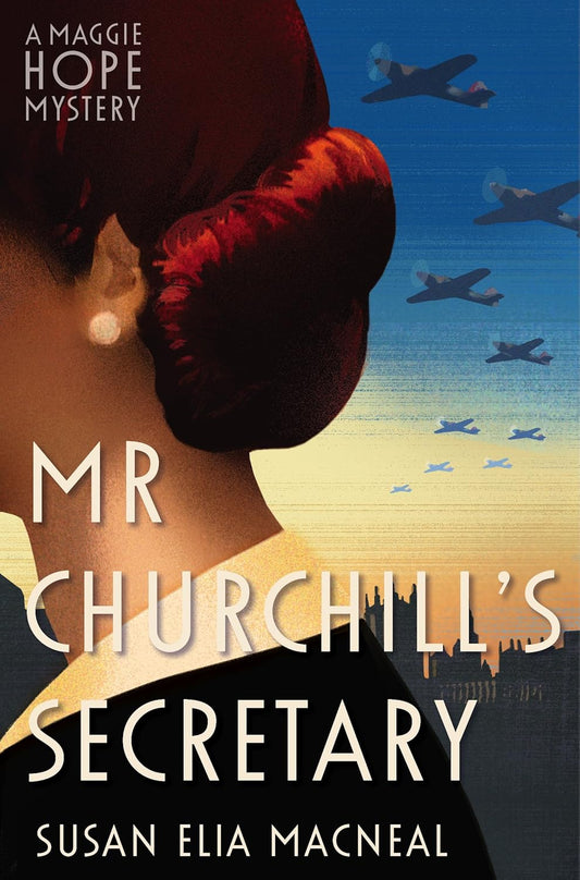 Mr Churchill's Secretary (Maggie Hope Series #1) - Susan Elia MacNeal