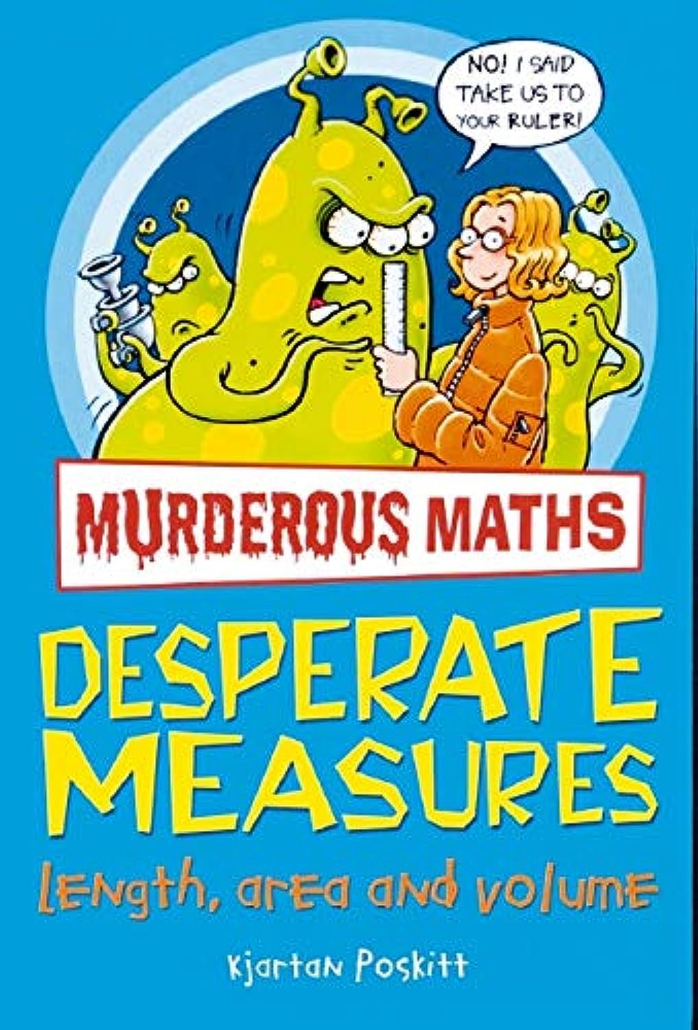 Murderous Maths: Desperate Measures - Kjartan Poskitt