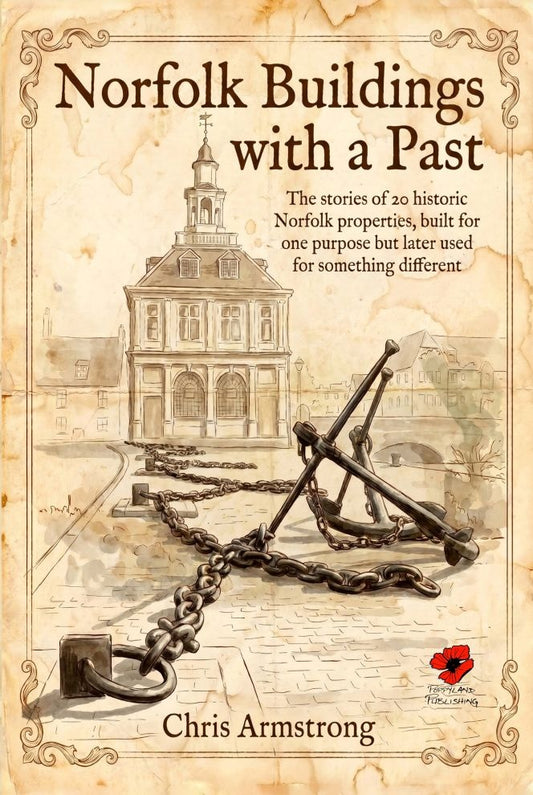 Norfolk Buildings with a Past - Chris Armstrong