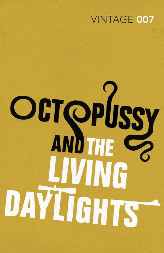 Octopussy and The Living Daylights (James Bond Series #14)- Ian Fleming