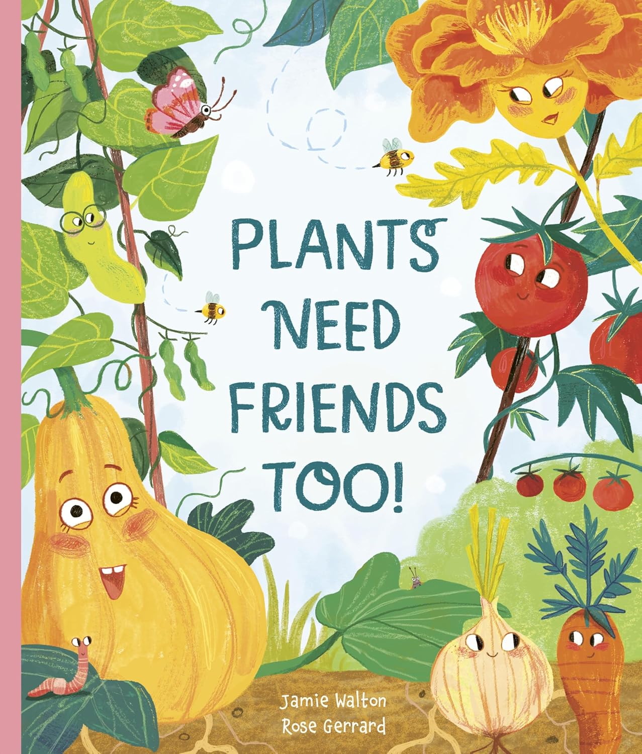Plants Need Friends Too! - Jamie Walton | Rose Gerrard