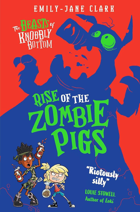The Beasts of Knobbly Bottom: Rise of the Zombie Pigs - Emily-Jane Clark | Jeff Crowther