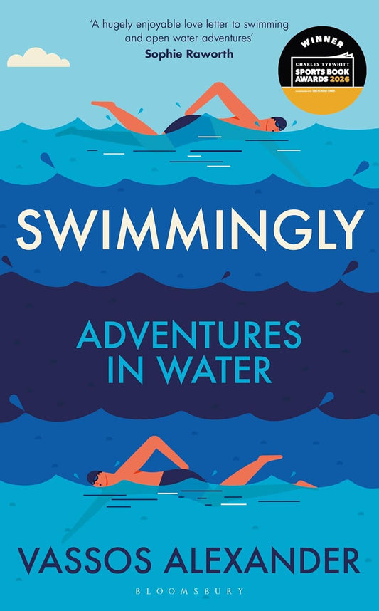 Swimmingly: Adventures in Water - Vassos Alexander
