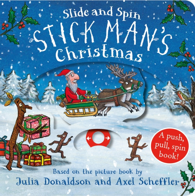 Slide and Spin Stick Man's Christmas - Julia Donaldson | Axel Scheffler