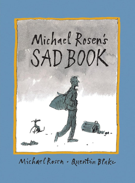 Sad Book - Michael Rosen | Quentin Blake