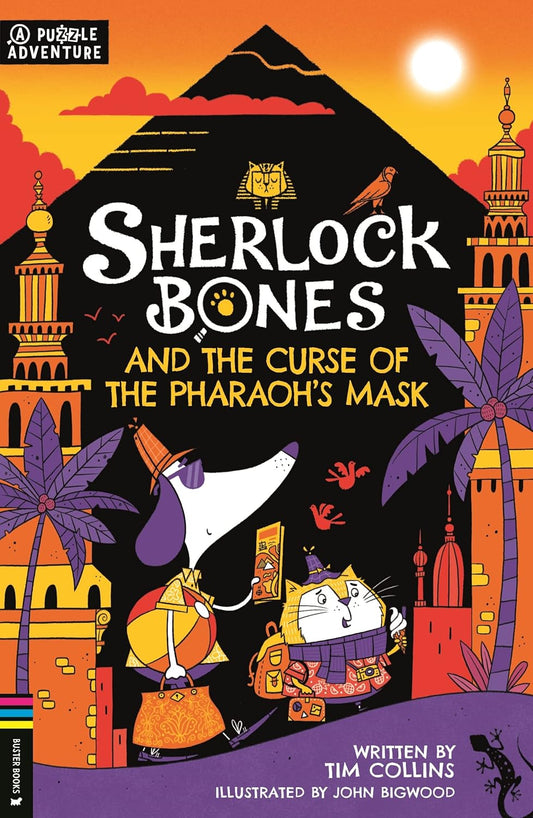 Sherlock Bones and the Curse of the Pharaoh's Mask - Tim Collins | John Bigwood