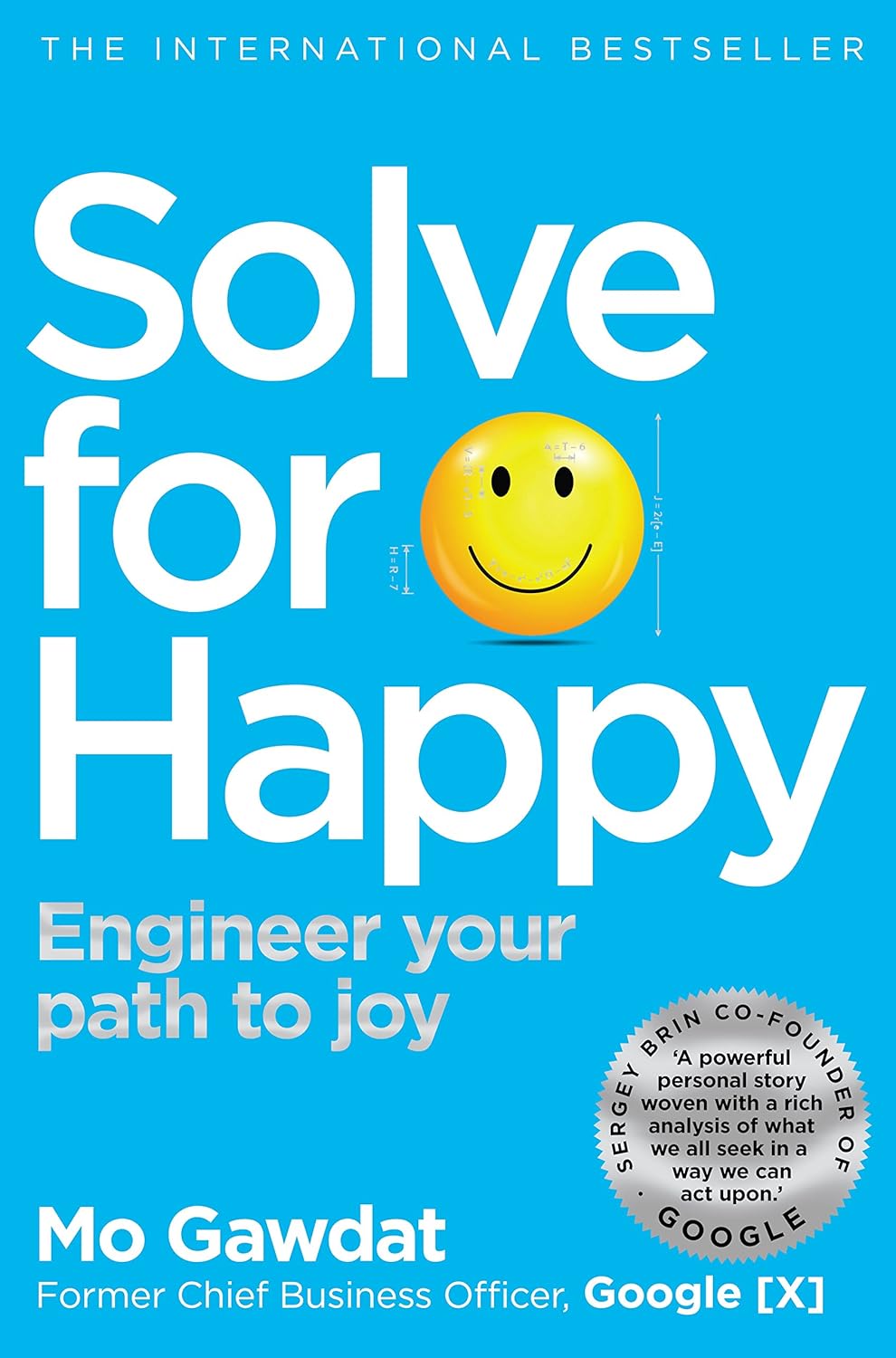 Solve for Happy: Engineer your path to joy - Mo Gawdat
