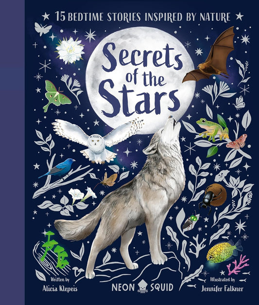 Secrets of the Stars: 15 Bedtime Stories Inspired by Nature - Alicia Klepis | Jennifer Falkner