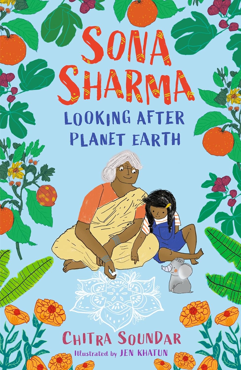 Sona Sharma: Looking After Planet Earth - Chitra Soundar | Jen Khatun