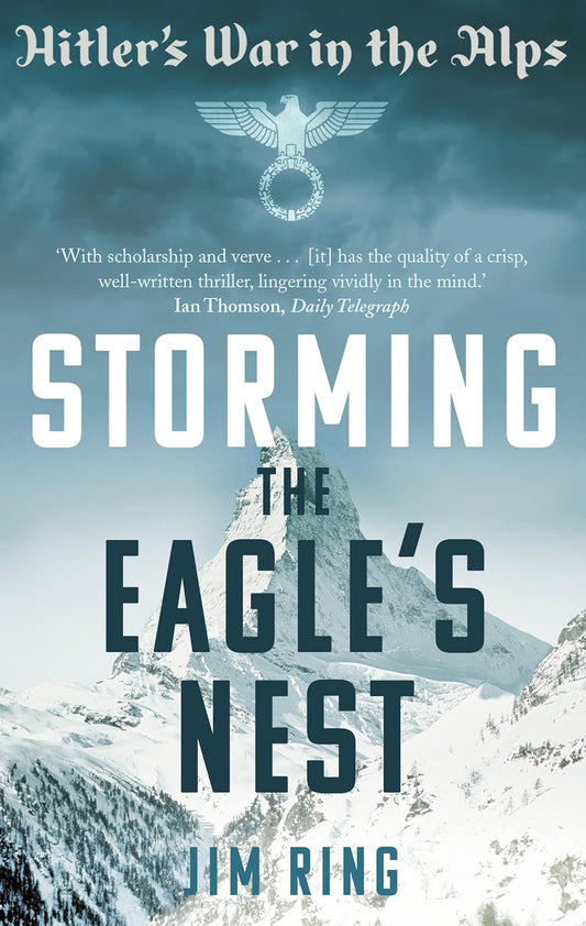 Storming the Eagle's Nest - Jim Ring