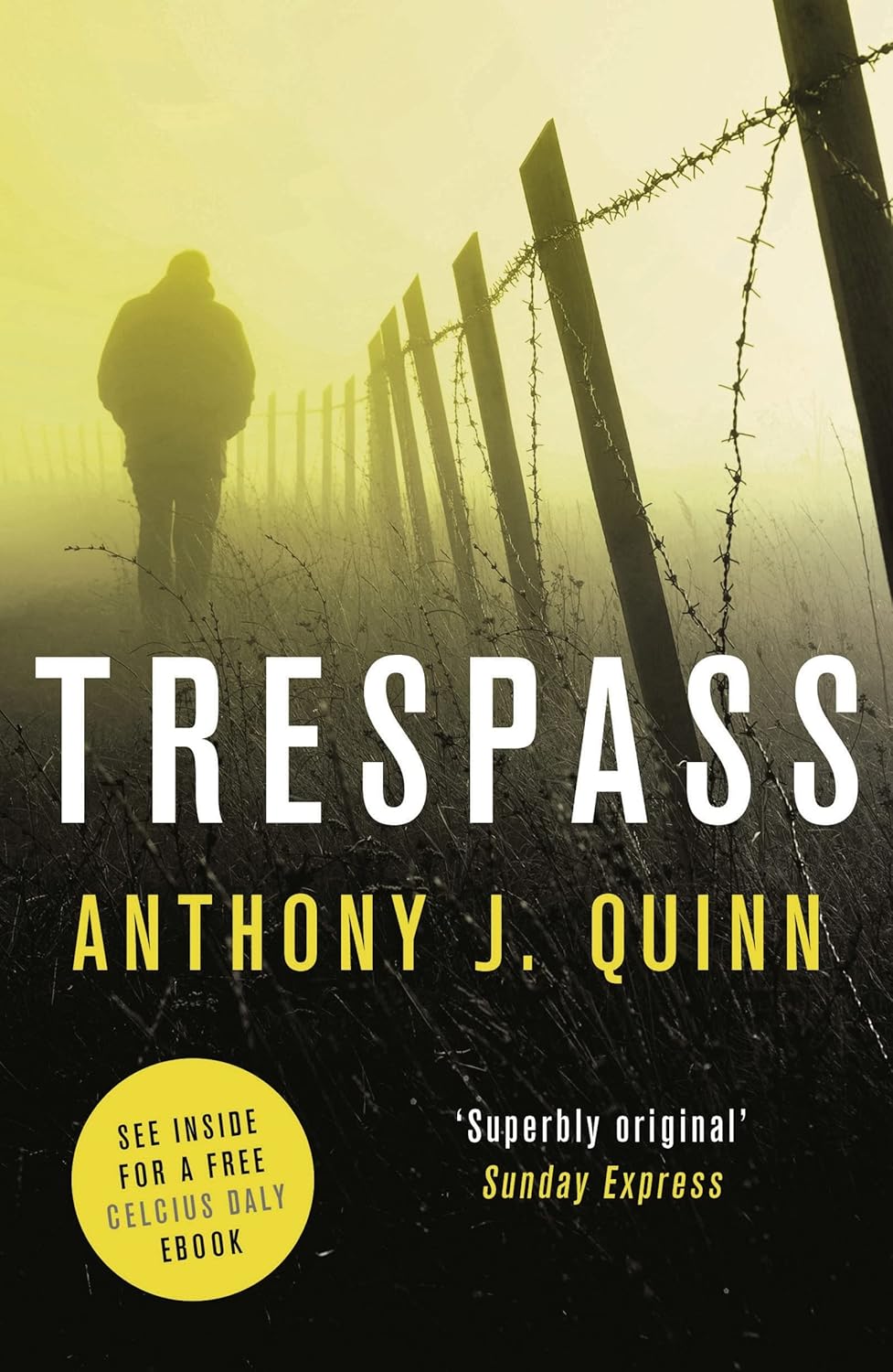 Trespass - Anthony J. Quinn (Inspector Celsius Daily #4)