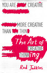 The Art of Creative Thinking - Rod Judkins