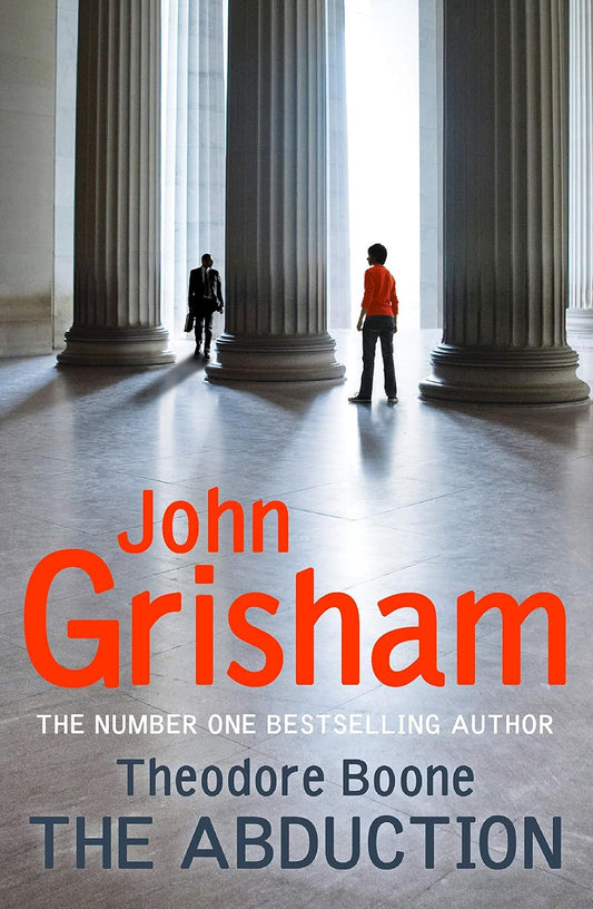 The Abduction (Theodore Boone Series #2) - John Grisham