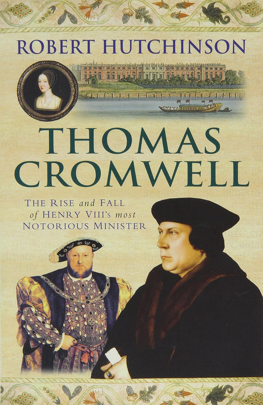 Thomas Cromwell - Robert Hutchinson