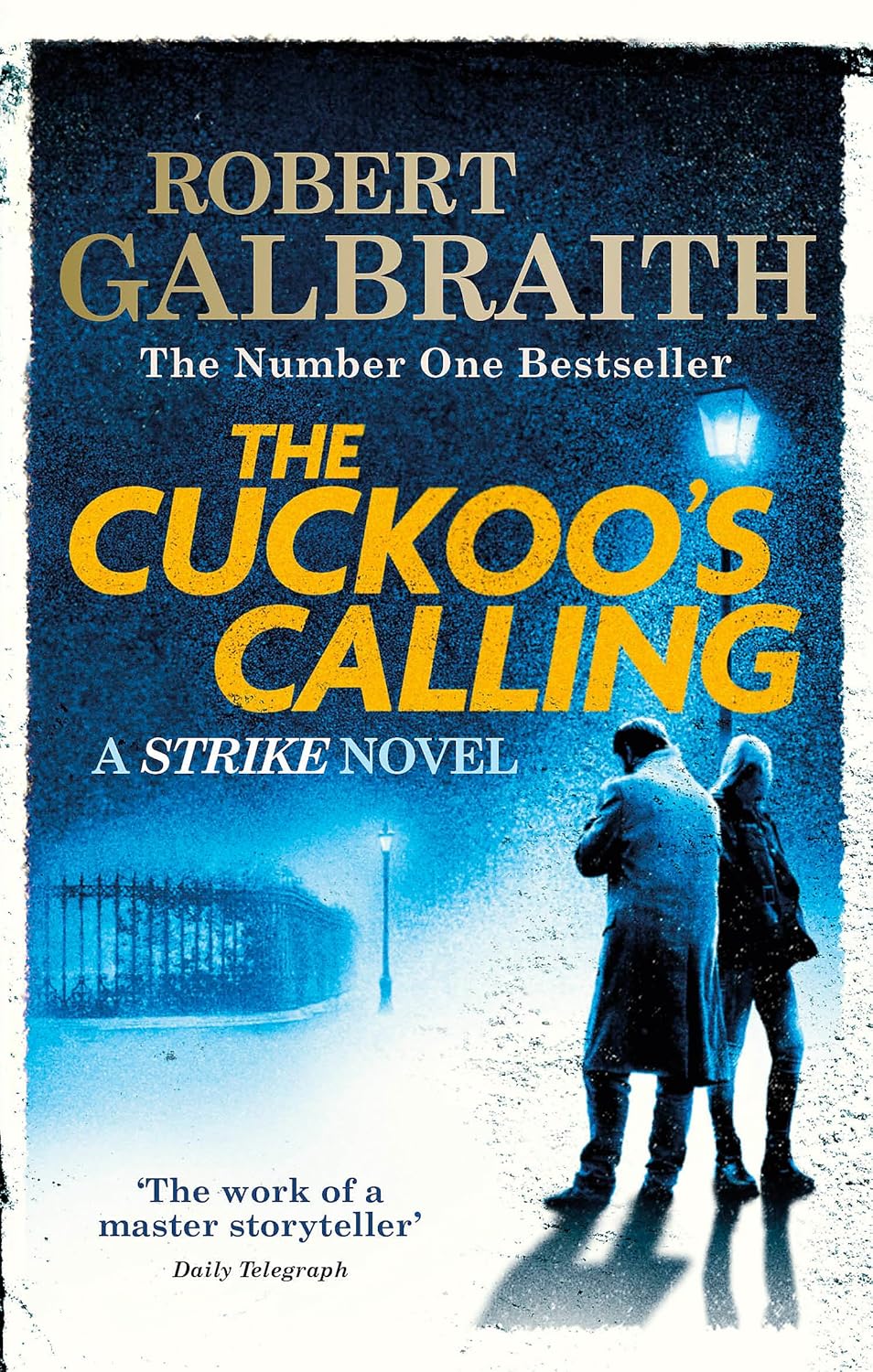 The Cuckoo's Calling - Robert Galbraith (Cormoran Strike Series #1)