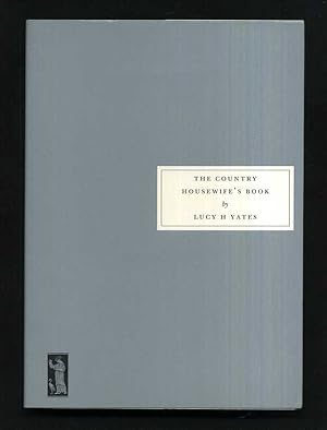The Country Housewife's Book - Lucy H Yates