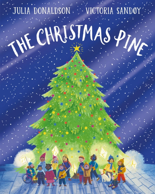 The Christmas Pine - Julia Donaldson | Victoria Sandoy