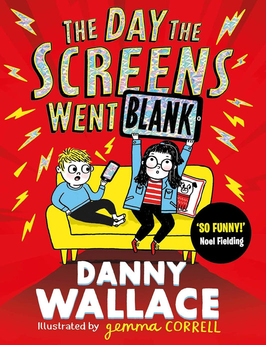 The Day the Screens Went Blank - Danny Wallace | Gemma Correll