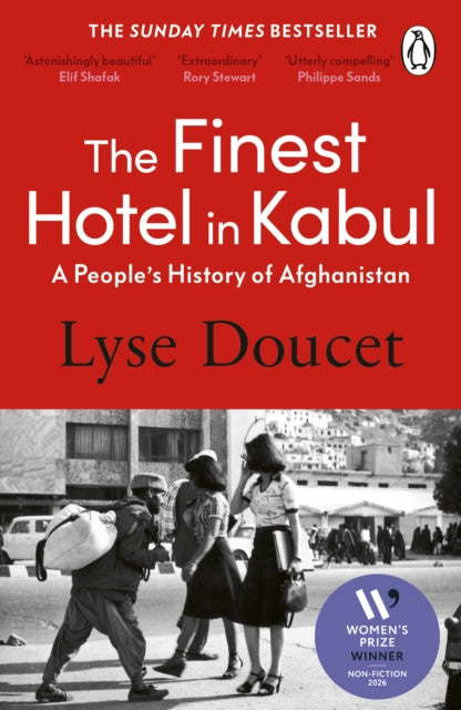 The Finest Hotel in Kabul: A People's History of Afghanistan - Lyse Doucet