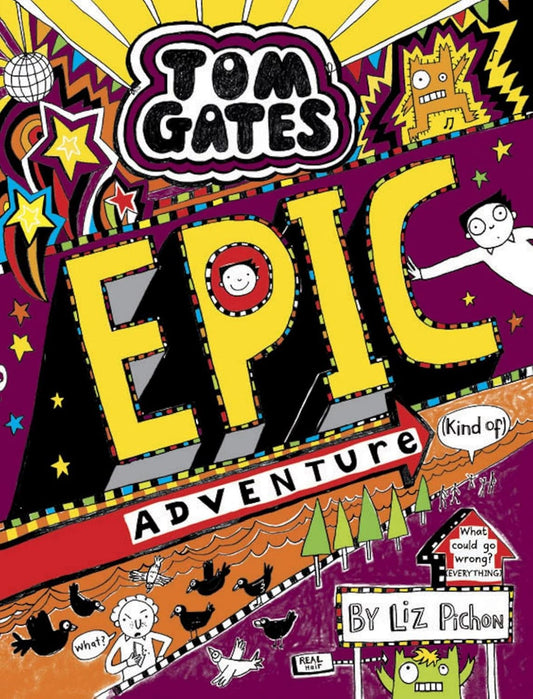Tom Gates: Epic Adventure - Liz Pichon