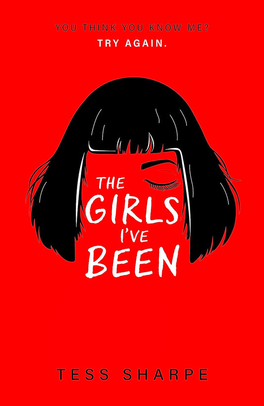 The Girls I've Been - Tess Sharpe