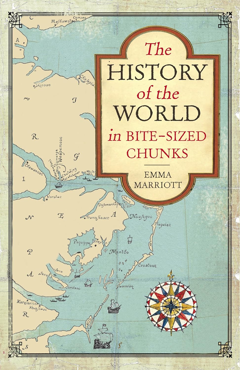 The History of the World in Bite-Sized Chunks - Emma Marriot