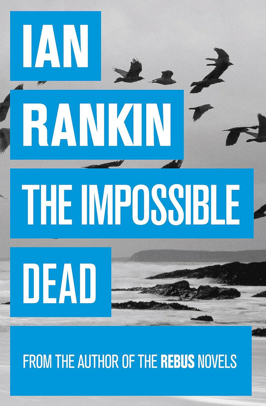 The Impossible Dead - Ian Rankin