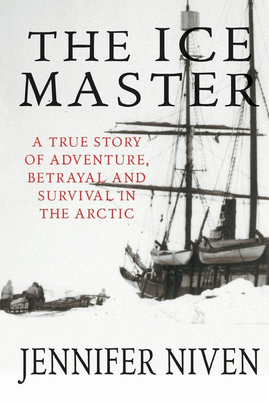 The Ice Master - Jennifer Niven