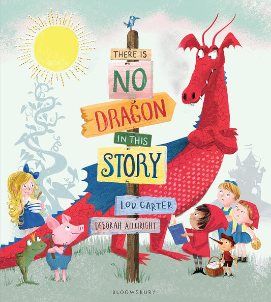 There is No Dragon in this Story - Lou Carter | Deborah Allwright
